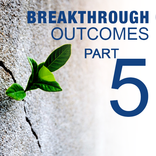 The Conversation - Creating Breakthrough Outcomes Part 5