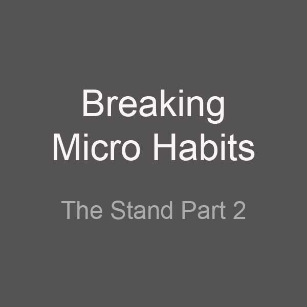 Breaking Habits - The Stand Part 2