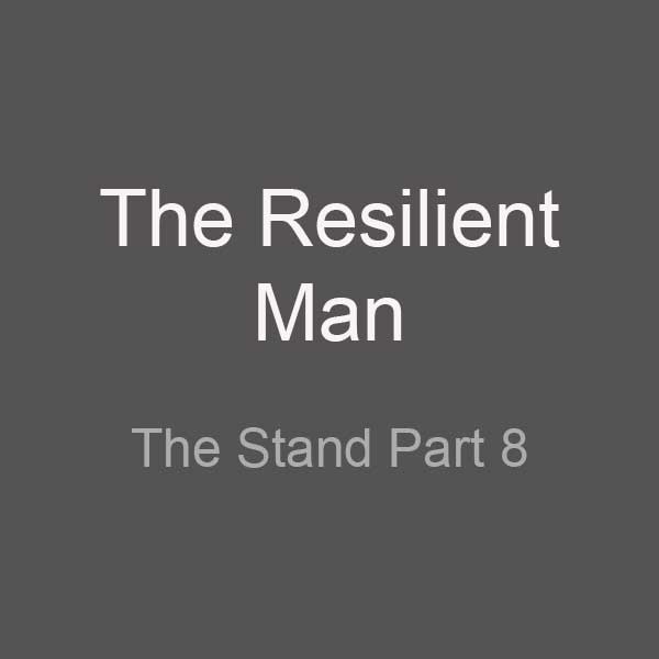 The Resilient Man